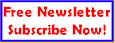  Our Newsletter is Totally FREE ! 