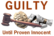 Guilty Until Proven Innocent