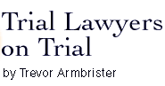 Trial Lawyers on Trial