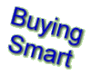 ---> Buying Smart ! We know Quality and Value and We Can Help You to Buy Very Smart !